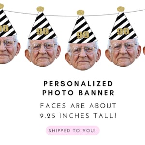90th birthday banner customized with face and party hat. Photo Banner for 90th birthday.