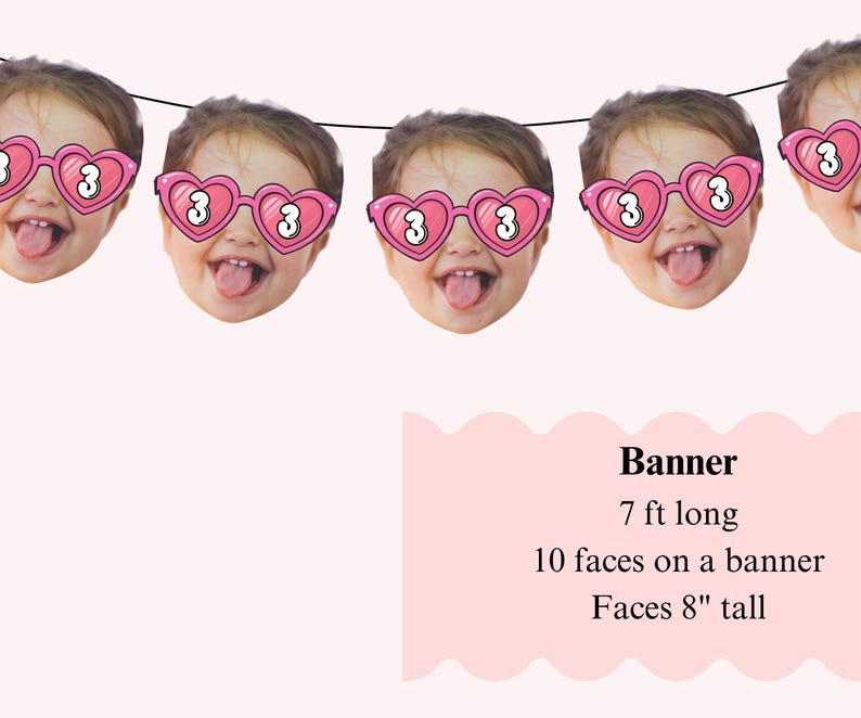 May include: A banner featuring multiple faces of a child wearing heart-shaped sunglasses with the number 3. The banner is 7 feet long, with 10 faces, each 8 inches tall. The background is a light pink color.
