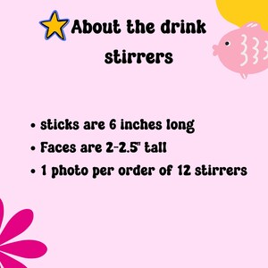 the drink stirrers are 6 in long and the images are 2.5" tall