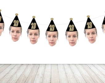 40 AF Birthday Face Banner - Pre-strung - 40th, Garland, Party Decorations, Old, 40 and fabulous, Fortieth, custom Party garland