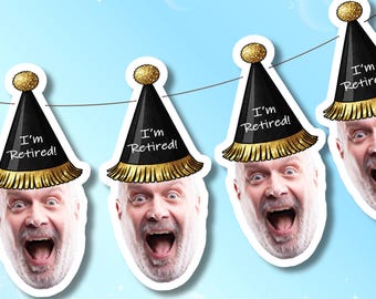 Retirement Banner with Face and Party Hat | I'm Retired Party Decorations | Officially Retired