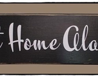 Sweet Home Alabama Wood Sign, Vinyl Lettering, Custom, 24&quot; x 6&quot;, Football, Man Cave, Sports; black or white background