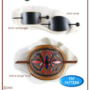 May include: Leather patterns for making stick barrettes in three sizes: mini rectangle, mini oval, and extra large oval. The patterns are for download as a PDF file. The image shows the finished barrettes.