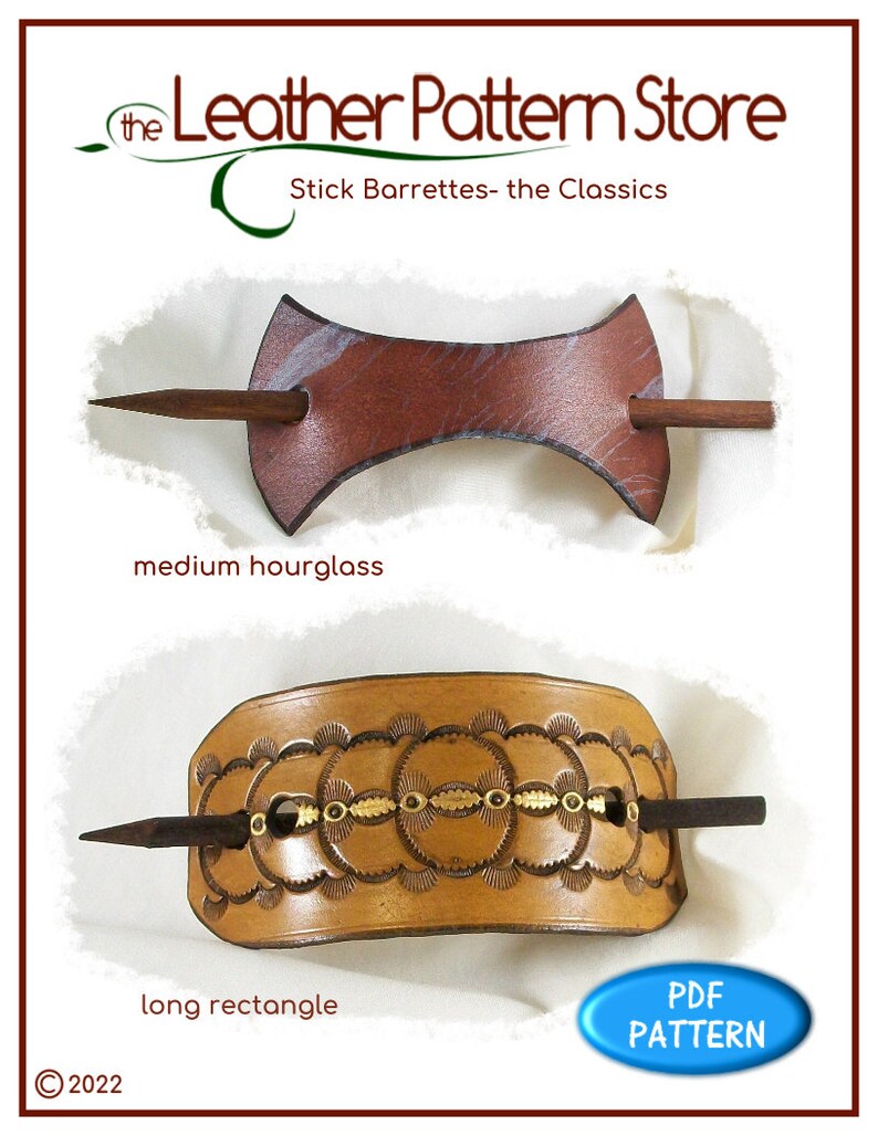 May include: Two leather hair barrettes, one brown and one tan, with a wooden stick for holding hair. The brown barrette is shaped like an hourglass and the tan barrette is a long rectangle with decorative circles. The text "the Leather Pattern Store" and "Stick Barrettes- the Classics" is at the top of the image. The text "medium hourglass" is below the brown barrette and the text "long rectangle" is below the tan barrette. The text "PDF PATTERN" is in a blue circle at the bottom of the image.