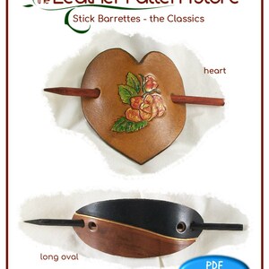 May include: Two leather barrette patterns, one heart shaped with a floral design and one long oval with black and brown leather. The text "the Leather Pattern Store" and "Stick Barrettes - the Classics" is at the top of the image. The text "heart" and "long oval" are below the barrettes. The text "PDF PATTERN" is in a blue circle at the bottom of the image.