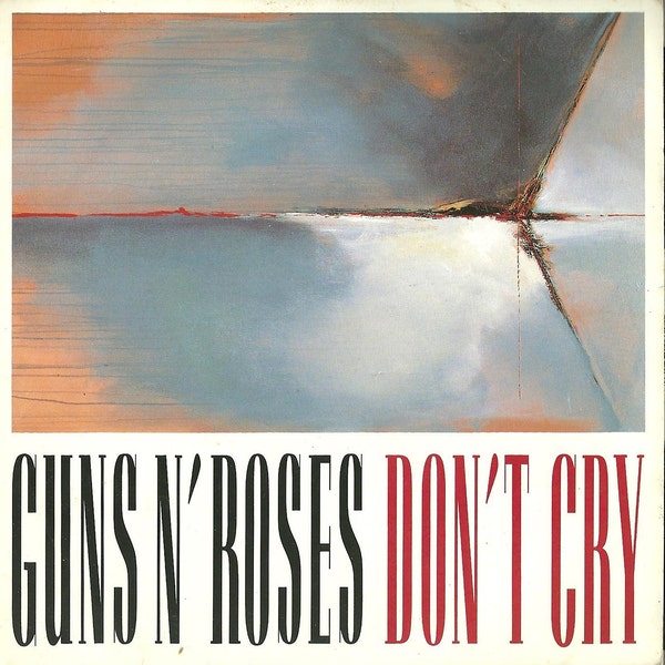 Guns n Roses Vinyl record - Don't Cry - Collectable UK 7" vinyl single (7 inch record) - Geffen Records 1991.