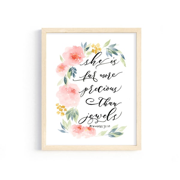 Watercolor Scripture Art Print, Baby Girl Nursery Decor, Proverbs 31 10, She is Far More Precious Than Jewels Sign, Floral Bible Verse