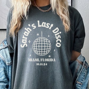 CUSTOM Last Disco Bachelorette T-Shirt
