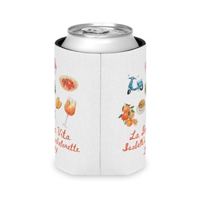 May include: White can cooler with a colorful Italian-themed design. The design includes a scooter, oranges, a glass of Aperol Spritz, and the text "La Dolce Vita Isabelle's Bachelorette 2024".