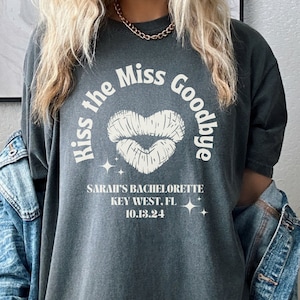 Koszulka Kiss the Miss Goodbye na zamówienie
