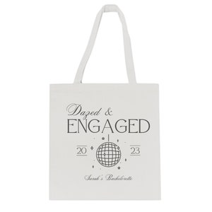 Custom Dazed and Engaged Bachelorette Tote Bag