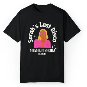 CUSTOM Last Disco Bachelorette T-Shirt