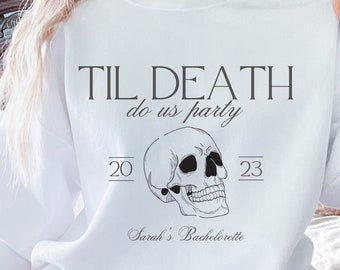 Sweat-shirt personnalisé jusqu'à la mort Do Us Party Bachelorette