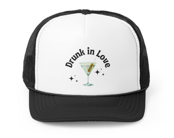Drunk in Love Trucker Hat