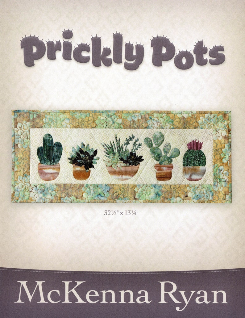 Prickly Pots Quilted Applique Wall Hanging Pattern By: McKenna Ryan image 1