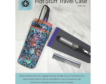 Hot Stuff Travel Case *Sewing Pattern - Travel Case for Flat or Curling Iron - Includes Silicone Insert* From: Around the Bobbin