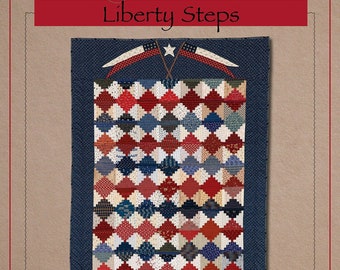 Liberty Steps *Log Cabin Quilt Pattern* By: Norma Whaley - Timeless Traditions