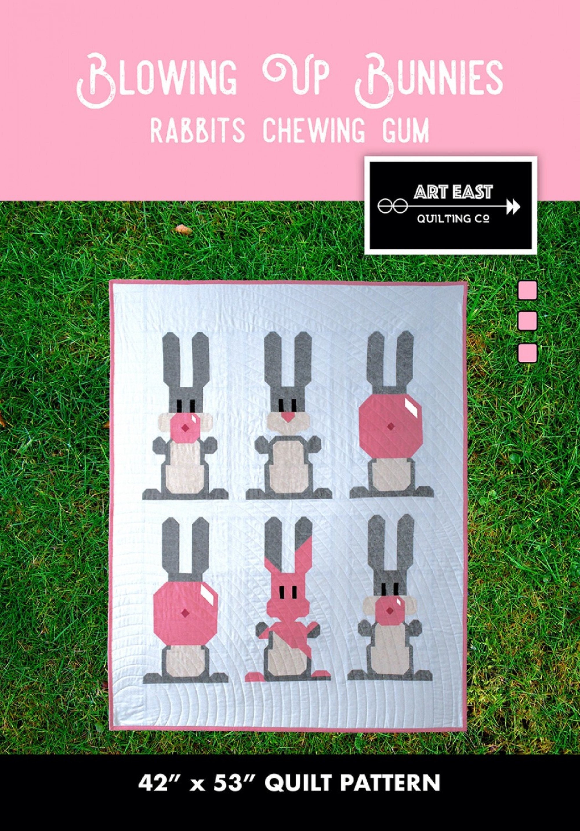 Blowing Up Bunnies *Quilt Pattern* From Art East Quilting Co.
