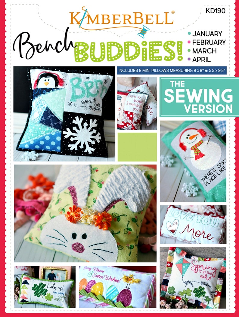March BENCH BUDDIES {January April} Pattern **Sewing Version** By: Kimberbell KD190 February