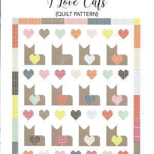 I Love Cats *Quilt Pattern* By: Amanda Niederhauser - Riley Blake Designs