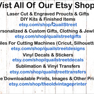 May include: A white wooden background with the text "Vist All Of Our Etsy Shops" in black. The image lists various Etsy shop categories, such as laser cut gifts, DIY kits, personalized gifts, SVG cut files, vinyl decals, and vintage prints.