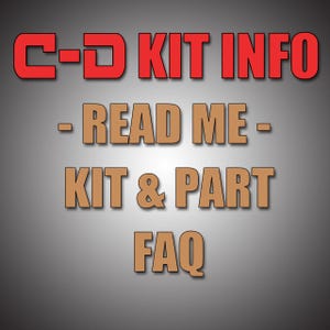 May include: Image with text: "C-D KIT INFO", "- READ ME -", "KIT & PART FAQ". The text is in a bold, sans-serif font. The words "C-D KIT INFO" are in red with a black outline. The other text is in a brown color with a black outline.