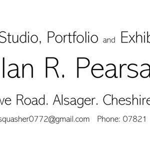 K&ouml;nnte beinhalten: Wei&szlig;er Hintergrund mit schwarzem Text. Der Text lautet: Open Studio, Portfolio and Exhibitions of Ian R. Pearsall. Adresse: 100 Crewe Road. Alsager. Cheshire. ST7 2JA. E-Mail und Telefonnummer sind ebenfalls angegeben.