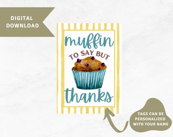 Muffin to Say But Thanks Gift Tag, Thank you Gift, Teacher Appreciation, Employee Appreciation,