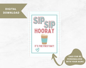 Sip Sip Hooray It's the First Day Gift Tag, Teacher Gift Tag, Coffee Gift Tag, First Day of School Gift Tag, New Teacher Gift