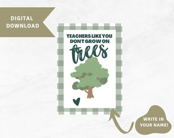 Teachers Like You Don't Grow on Trees Gift Tag, Teacher Appreciation Gift Tag, Tree Gift Tag, End of School Gift Tag