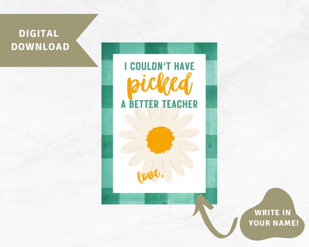 Couldn't Have Picked a Better Teacher Gift Tag, Teacher Appreciation ...