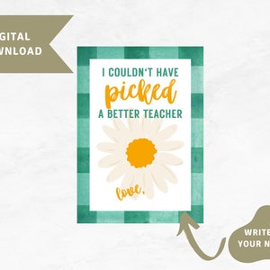 Couldn&#39;t Have Picked a Better Teacher Gift Tag, Teacher Appreciation Gift Tag, Flower Gift Tag, End of School Gift Tag