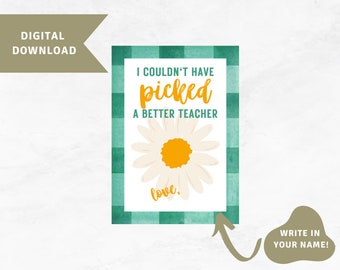 Couldn't Have Picked a Better Teacher Gift Tag, Teacher Appreciation Gift Tag, Flower Gift Tag, End of School Gift Tag