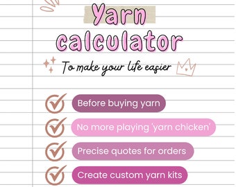 YARN CALCULATOR TOOL - Know exactly how much yarn you'll need! (English and French)