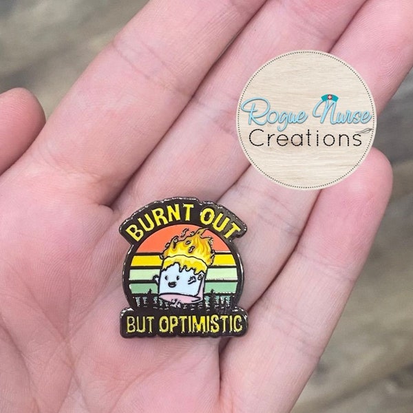 Burnt Out But Optimistic Enamel Pin, Burning Marshmallow Enamel Pin, Nurse Enamel Pin, Teacher Enamel Pin, Funny Enamel Pin