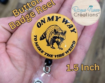 On My Way To Make The Vibe Weird Button Style Retractable Badge Reel, Golden Yellow Background, Raccoon Button Badge Holder, Badge Buddy