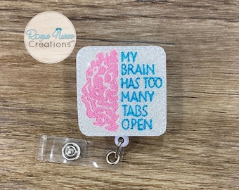 My Brain Has Too Many Tabs Open Embroidered White Glitter Marine Vinyl Retractable Badge Reel, Brain Badge Reel