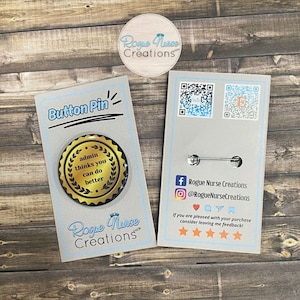 May include: A gold button pin with the text "admin thinks you can do better" on a black background. The pin is displayed on a white card with the text "Button Pin" and "Rogue Nurse Creations".