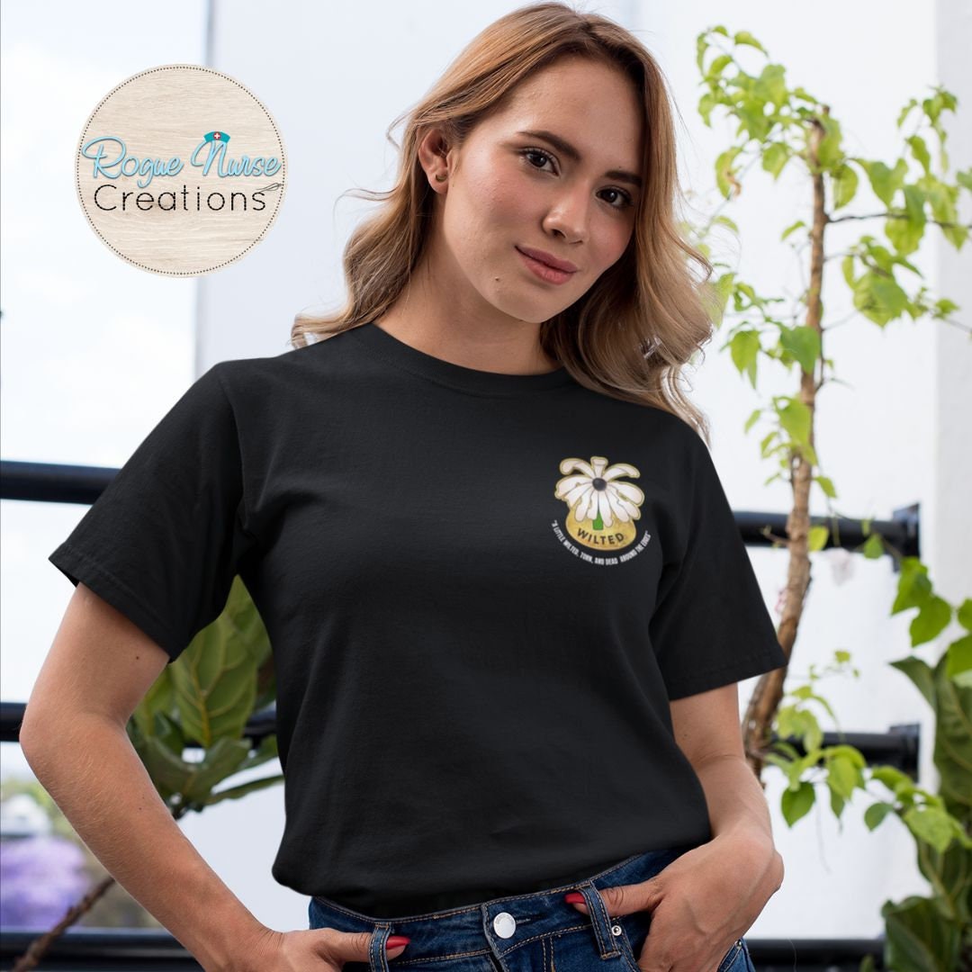 The WILTED Daisy™ Graphic T-shirt, White Lettering, Nurse Gift, New ...
