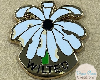 The WILTED Daisy an Enamel Pin For The Ordinary Nurse! Humorous Nurse Gift