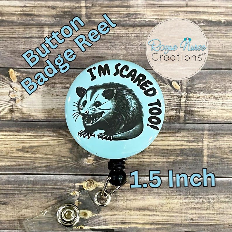 I’m Scared Too! Funny Opossum Button Style Retractable Badge Reel ...