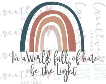 Thomas Rhett |  In a world full of hate shirt | Be the light Sublimation | Rainbow sublimation | Thomas Rhett PNG|  rainbow PNG | JPEG