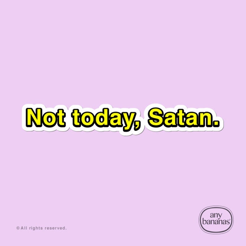 Not Today Satan Sticker Waterproof Vinyl Laptop Car Bottle Etsy
