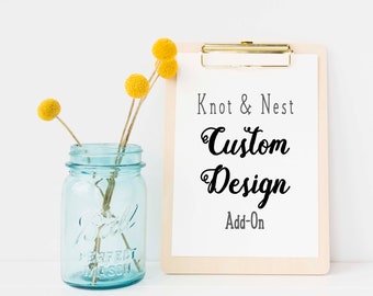 CUSTOM DESIGN FEE: Add On by KNOTnNEST