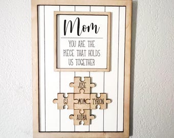 Mom you are the piece that holds us together, puzzle piece personalized name sign