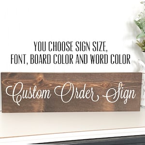 Custom order sign large / Custom solid wood word sign / Personalized sign / You choose words sign / You choose size, font, color and words