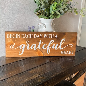 Grateful heart wood sign / Begin each day with a grateful heart / Inspirational wood sign / Inspirational quote sign / Grateful heart sign