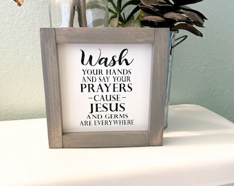Farmhouse Bathroom Sign: Wash Your Hands & Say Your Prayers