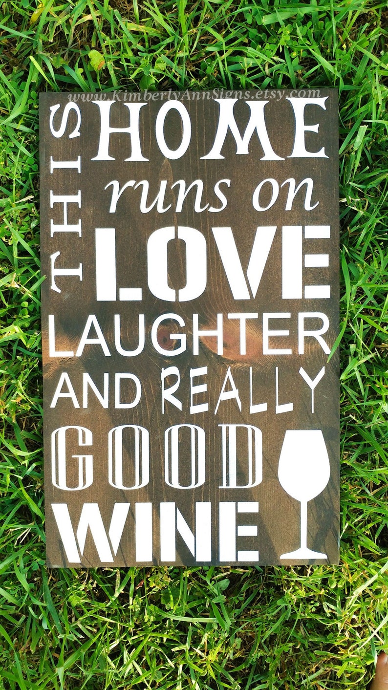 Download This home runs on love laughter and really good wine ...