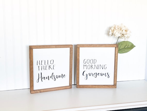 Farmhouse style framed sign / Good Morning Gorgeous Hello there handsome set / Bedroom decor signs / Bedside table sign / Cute bedroom signs